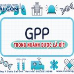 GPP trong ngành Dược là gì? Nhà thuốc đạt tiêu chuẩn GPP?